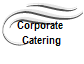 Corporate 
Catering